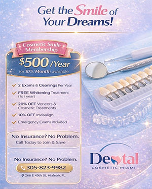 Cosmetic Membership - Dental Cosmetic Miami