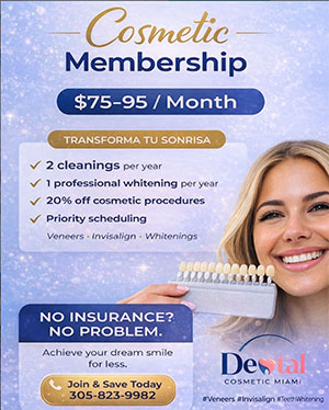 Cosmetic Membership - Dental Cosmetic Miami